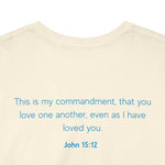 Love Button John 15:12 T-shirt - Wear Your Faith with Confidence