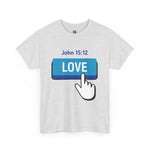 Love Button John 15:12 T-shirt - Wear Your Faith with Confidence