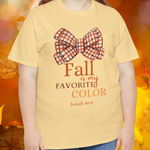 Fall is my Favorite Color Isaiah 40:8 Unisex T-shirt, Autumn T-Shirt, Thanksgiving Gift, Cozy Fall Fashion, Bible Verse Tees