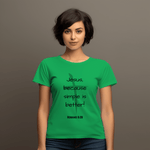 Person wearing a green t-shirt with text , "Jesus, because life is better" on a plain background