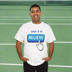 Man wearing a white t-shirt with 'BELIEVE' and 'John 3:16' text on a blue button graphic.
